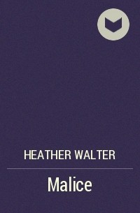 Heather Walter - Malice