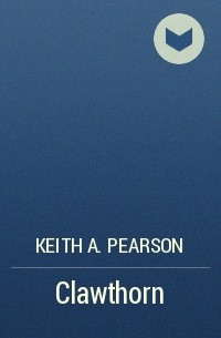 Keith A. Pearson - Clawthorn