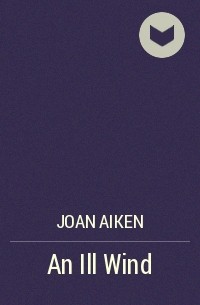 Joan Aiken - An Ill Wind