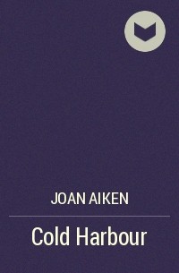 Joan Aiken - Cold Harbour