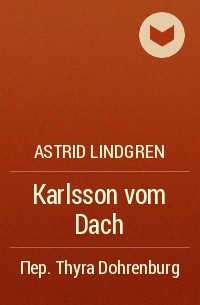 Astrid Lindgren - Karlsson vom Dach