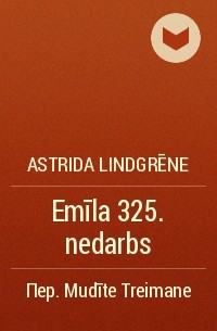Astrida Lindgrēne - Emīla 325. nedarbs