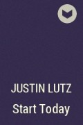 Justin Lutz - Start Today