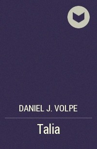 Daniel J. Volpe - Talia