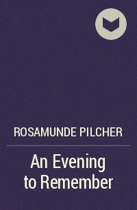 Rosamunde Pilcher - An Evening to Remember