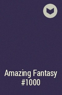  - Amazing Fantasy #1000