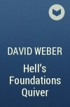 David Weber - Hell&#039;s Foundations Quiver