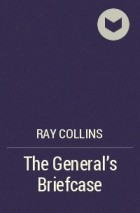 Ray Collins - The General&#039;s Briefcase
