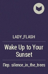 lady_flash - Wake Up to Your Sunset