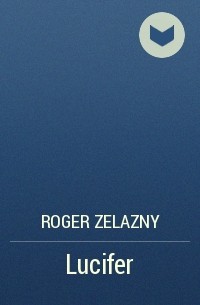Roger Zelazny - Lucifer