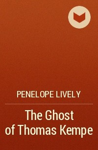 Penelope Lively - The Ghost of Thomas Kempe