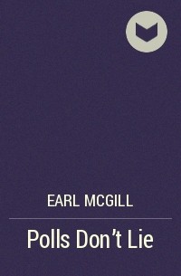 Earl McGill - Polls Don't Lie