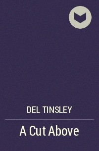 Del Tinsley - A Cut Above