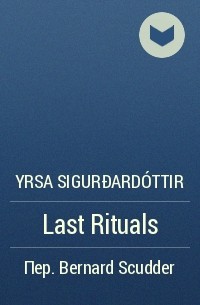 Yrsa Sigurðardóttir - Last Rituals
