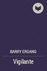 Barry Ergang - Vigilante
