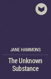 Jane Hammons - The Unknown Substance