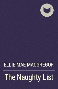 Ellie Mae MacGregor - The Naughty List