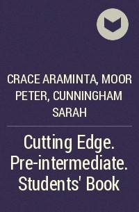  - Cutting Edge. Pre-intermediate. Students' Book 