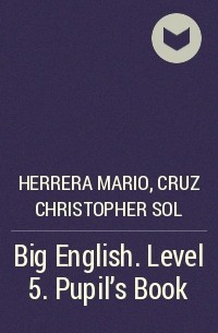  - Big English. Level 5. Pupil's Book