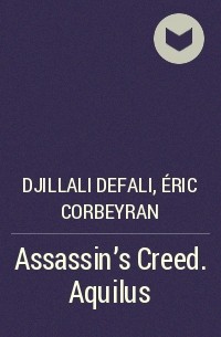  - Assassin's Creed. Aquilus