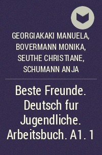 - Beste Freunde. Deutsch fur Jugendliche. Arbeitsbuch. A1. 1 