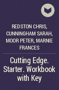 - Cutting Edge. Starter. Workbook with Key