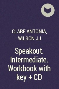  - Speakout. Intermediate. Workbook with key + CD