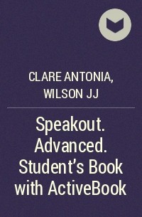 - Speakout. Advanced. Student’s Book with ActiveBook