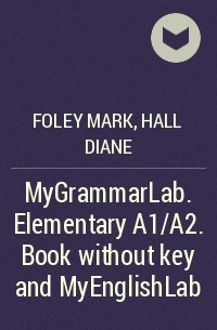  - MyGrammarLab. Elementary A1/A2. Book without key and MyEnglishLab