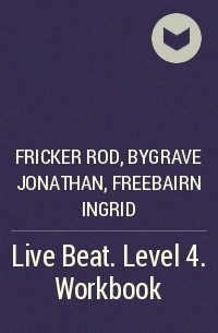  - Live Beat. Level 4. Workbook