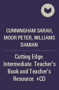  - Cutting Edge. Intermediate. Teacher's Book and Teacher's Resource. +CD