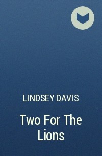 Lindsey Davis - Two For The Lions