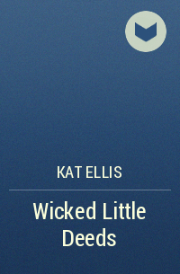 Kat Ellis - Wicked Little Deeds