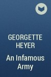 Georgette Heyer - An Infamous Army