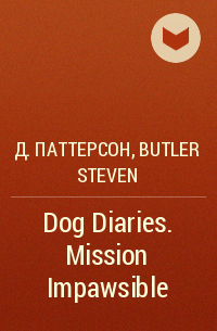  - Dog Diaries. Mission Impawsible