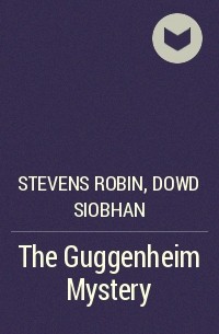  - The Guggenheim Mystery