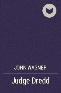 John Wagner - Judge Dredd
