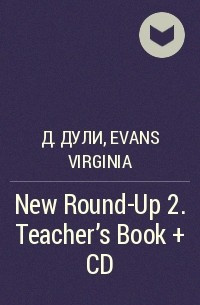  - New Round-Up 2. Teacher’s Book + CD