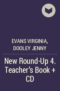  - New Round-Up 4. Teacher’s Book + CD