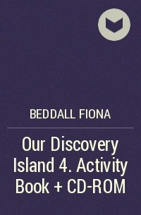 Fiona Beddall - Our Discovery Island 4. Activity Book + CD-ROM