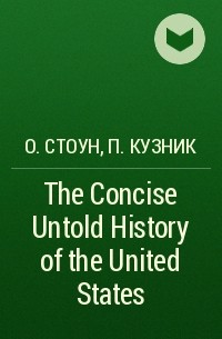  - The Concise Untold History of the United States