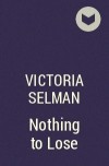 Victoria Selman - Nothing to Lose
