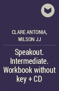  - Speakout. Intermediate. Workbook without key + CD