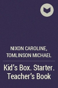  - Kid's Box. Starter. Teacher's Book