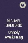 Michael Gregorio - Unholy Awakening