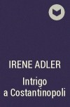 Irene Adler - Intrigo a Costantinopoli
