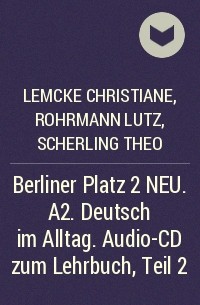  - Berliner Platz 2 NEU. A2. Deutsch im Alltag. Audio-CD zum Lehrbuch, Teil 2