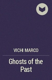 Марко Вичи - Ghosts of the Past