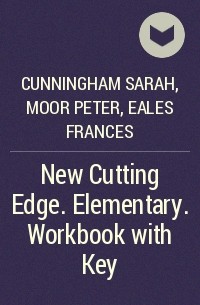  - New Cutting Edge. Elementary. Workbook with Key