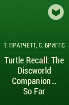  - Turtle Recall: The Discworld Companion... So Far